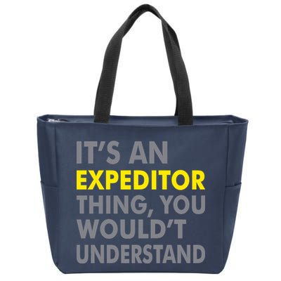 It's An Expeditor Thing Zip Tote Bag