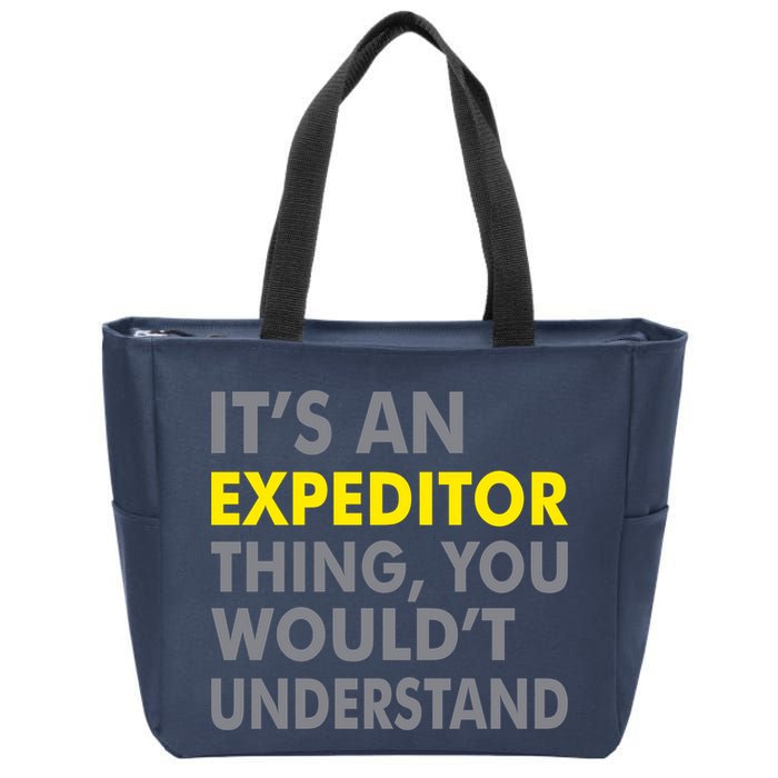 It's An Expeditor Thing Zip Tote Bag
