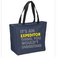 It's An Expeditor Thing Zip Tote Bag