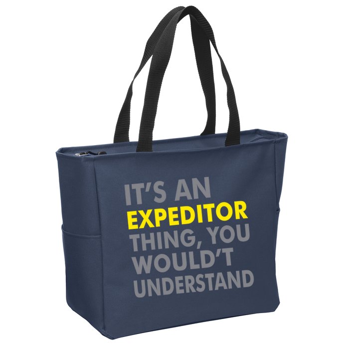 It's An Expeditor Thing Zip Tote Bag