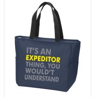 It's An Expeditor Thing Zip Tote Bag