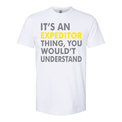 It's An Expeditor Thing Softstyle® CVC T-Shirt