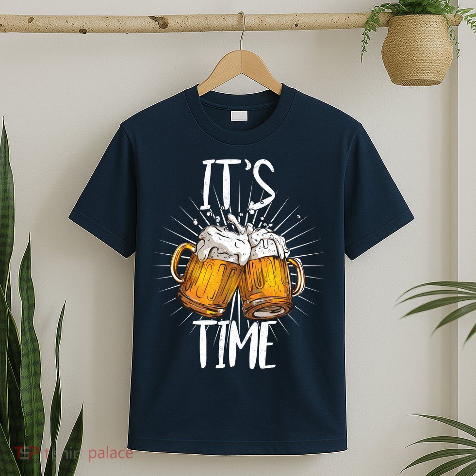 It's Beer Time T-Shirt