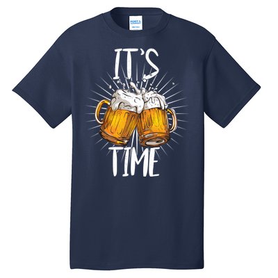 It's Beer Time Tall T-Shirt