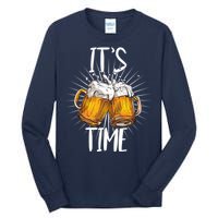 It's Beer Time Tall Long Sleeve T-Shirt