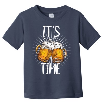 It's Beer Time Toddler T-Shirt