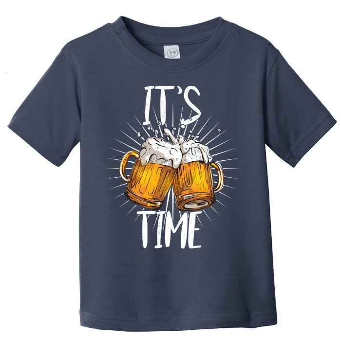 It's Beer Time Toddler T-Shirt