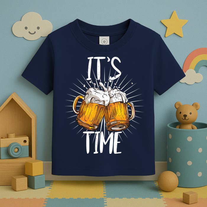 It's Beer Time Toddler T-Shirt