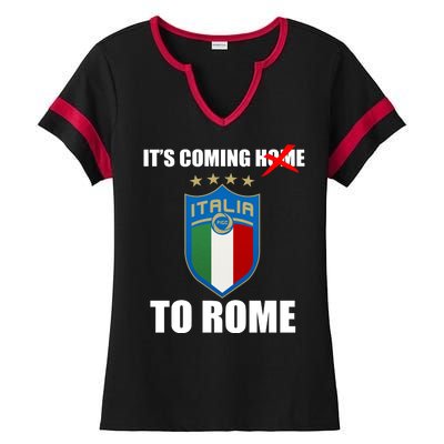 It's Coming To Rome Italy Soccer 2021 Italian Italia Champions  Ladies Halftime Notch Neck Tee