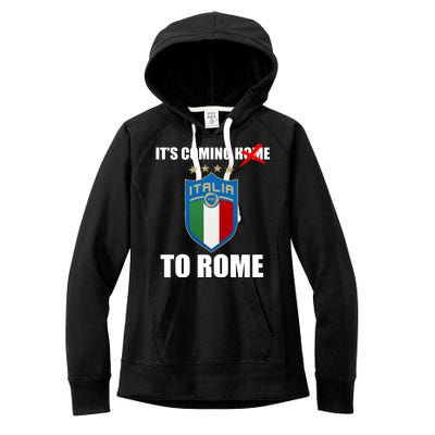 It's Coming To Rome Italy Soccer 2021 Italian Italia Champions  Women's Fleece Hoodie