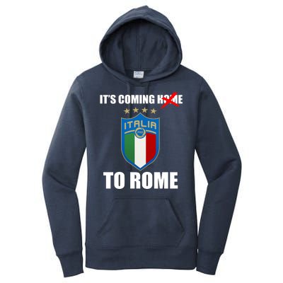 It's Coming To Rome Italy Soccer 2021 Italian Italia Champions  Women's Pullover Hoodie