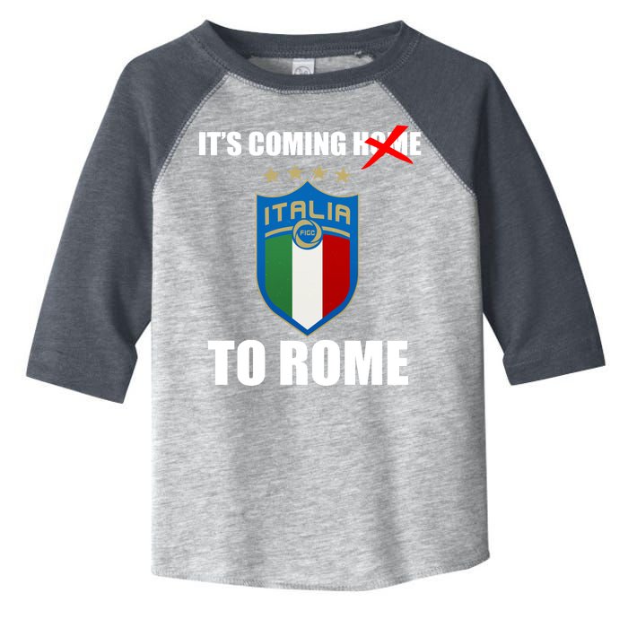 It's Coming To Rome Italy Soccer 2021 Italian Italia Champions  Toddler Fine Jersey T-Shirt