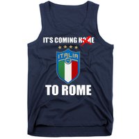 It's Coming To Rome Italy Soccer 2021 Italian Italia Champions  Tank Top