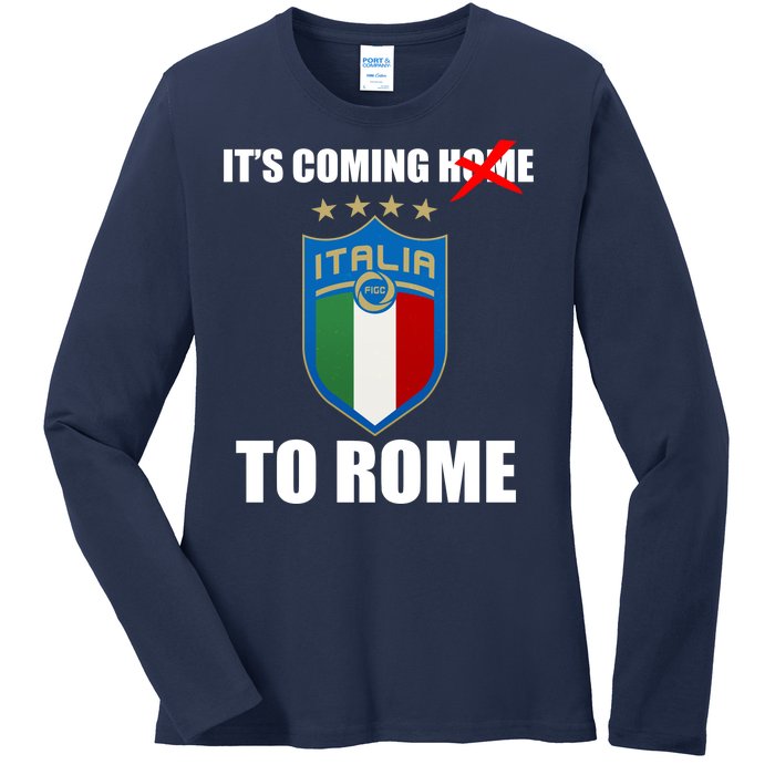 It's Coming To Rome Italy Soccer 2021 Italian Italia Champions  Ladies Long Sleeve Shirt