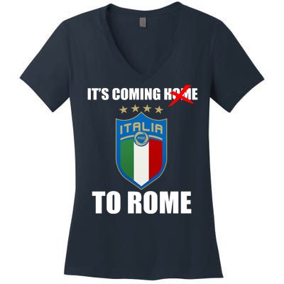 It's Coming To Rome Italy Soccer 2021 Italian Italia Champions  Women's V-Neck T-Shirt