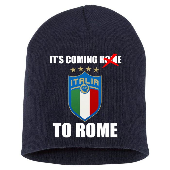 It's Coming To Rome Italy Soccer 2021 Italian Italia Champions  Short Acrylic Beanie