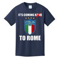 It's Coming To Rome Italy Soccer 2021 Italian Italia Champions  Kids T-Shirt