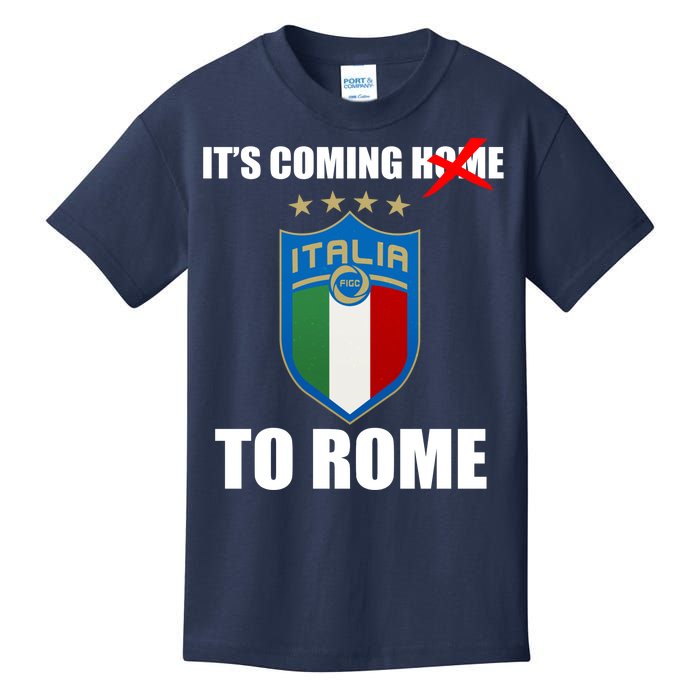 It's Coming To Rome Italy Soccer 2021 Italian Italia Champions  Kids T-Shirt