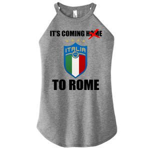 It's Coming To Rome Italy Soccer 2021 Italian Italia Champions  Women's Perfect Tri Rocker Tank