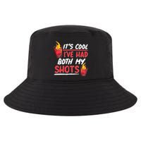 It's Cool I've Had Both My Shots Flaming Drinks Cool Comfort Performance Bucket Hat