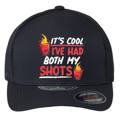 It's Cool I've Had Both My Shots Flaming Drinks Flexfit Unipanel Trucker Cap