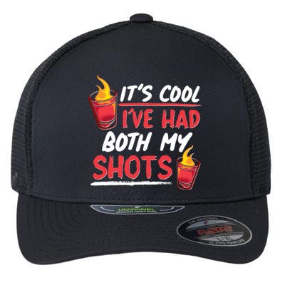 It's Cool I've Had Both My Shots Flaming Drinks Flexfit Unipanel Trucker Cap