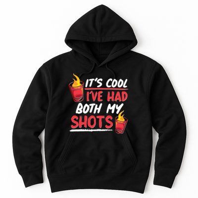 It's Cool I've Had Both My Shots Flaming Drinks Hoodie