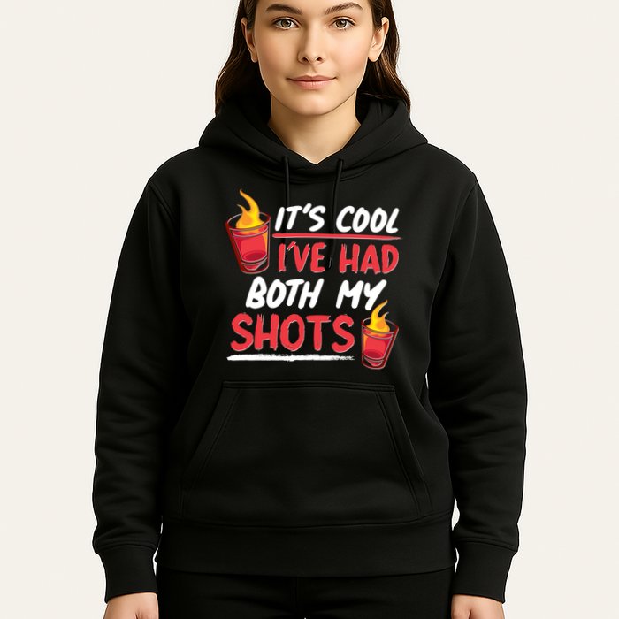 It's Cool I've Had Both My Shots Flaming Drinks Hoodie