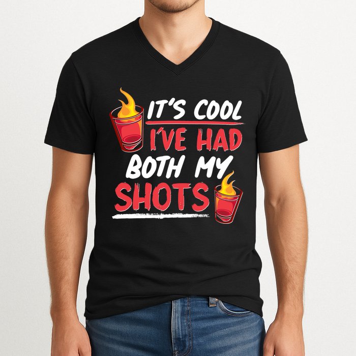 It's Cool I've Had Both My Shots Flaming Drinks V-Neck T-Shirt