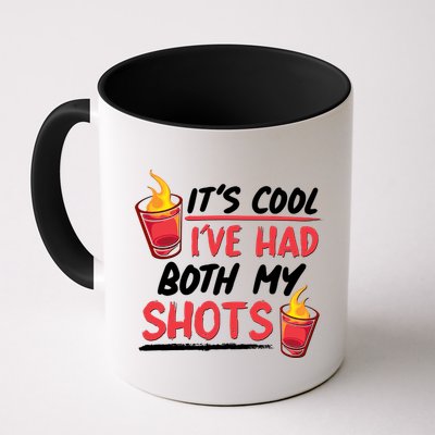 It's Cool I've Had Both My Shots Flaming Drinks Mug