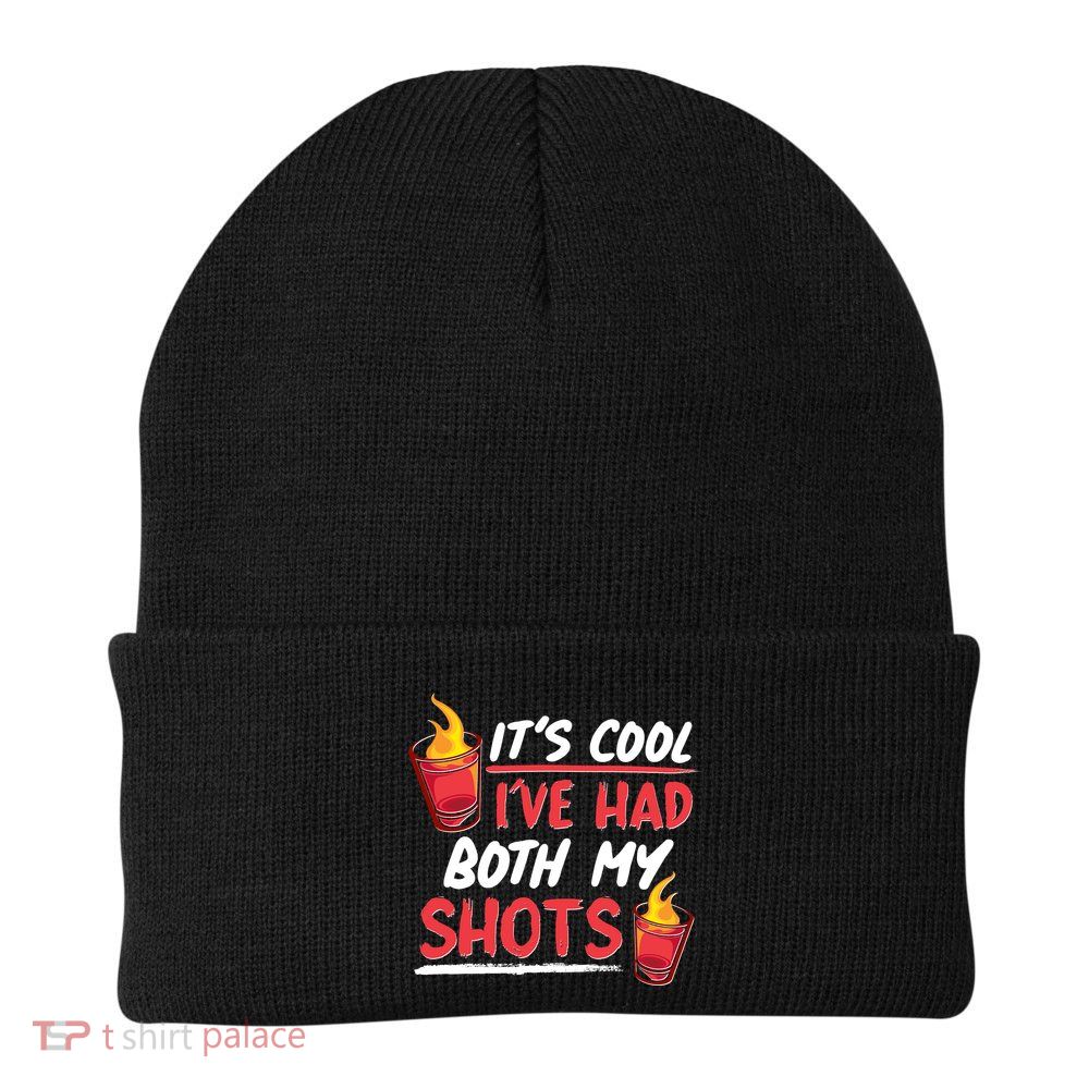 It's Cool I've Had Both My Shots Flaming Drinks Beanie