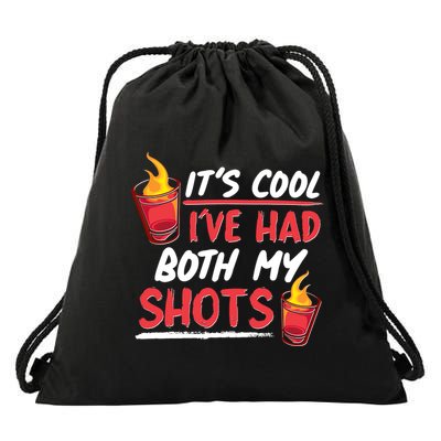 It's Cool I've Had Both My Shots Flaming Drinks Drawstring Bag