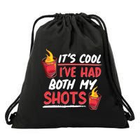 It's Cool I've Had Both My Shots Flaming Drinks Drawstring Bag