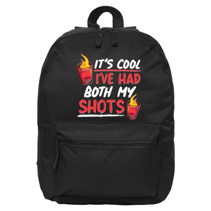 It's Cool I've Had Both My Shots Flaming Drinks 16 in Basic Backpack