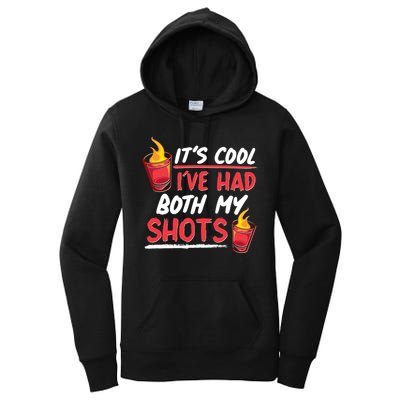 It's Cool I've Had Both My Shots Flaming Drinks Women's Pullover Hoodie