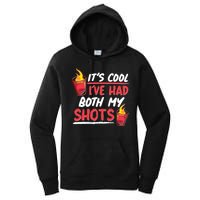 It's Cool I've Had Both My Shots Flaming Drinks Women's Pullover Hoodie