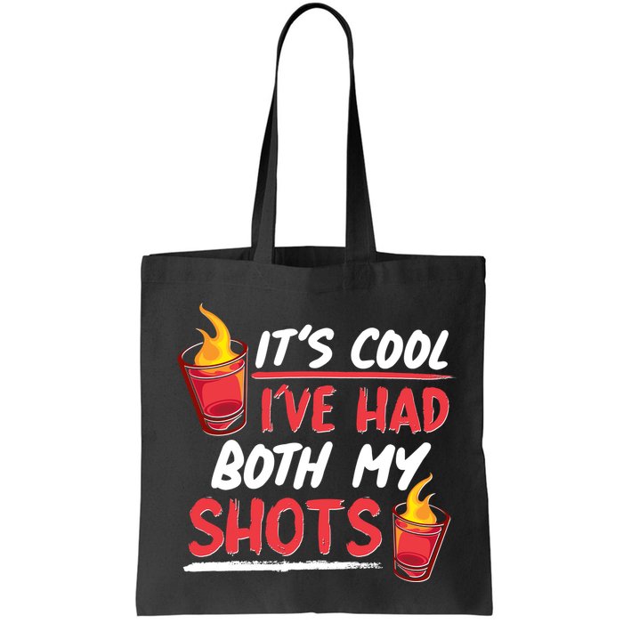 It's Cool I've Had Both My Shots Flaming Drinks Bag