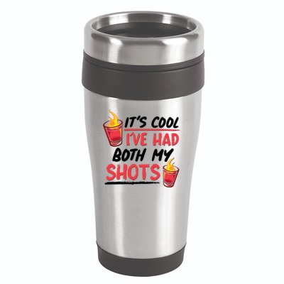 It's Cool I've Had Both My Shots Flaming Drinks 16oz Travel Tumbler