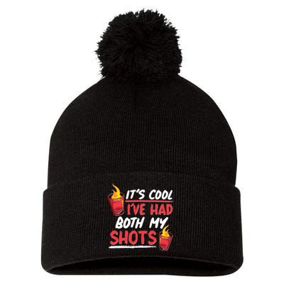 It's Cool I've Had Both My Shots Flaming Drinks Pom Pom 12in Knit Beanie