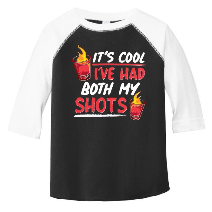 It's Cool I've Had Both My Shots Flaming Drinks Toddler Fine Jersey T-Shirt
