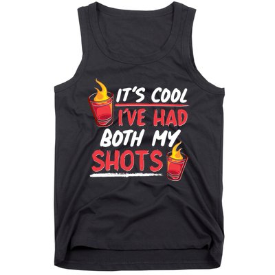 It's Cool I've Had Both My Shots Flaming Drinks Tank Top