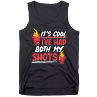 It's Cool I've Had Both My Shots Flaming Drinks Tank Top