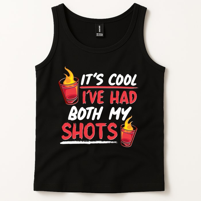 It's Cool I've Had Both My Shots Flaming Drinks Tank Top