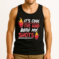 It's Cool I've Had Both My Shots Flaming Drinks Tank Top