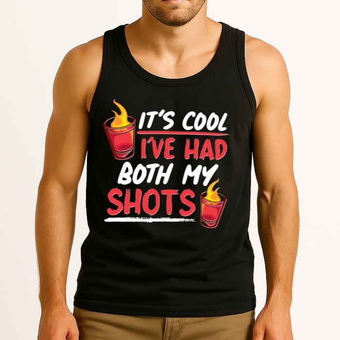 It's Cool I've Had Both My Shots Flaming Drinks Tank Top