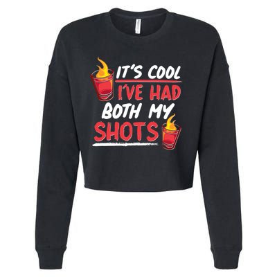 It's Cool I've Had Both My Shots Flaming Drinks Cropped Pullover Crew