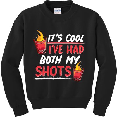 It's Cool I've Had Both My Shots Flaming Drinks Kids Sweatshirt