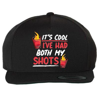 It's Cool I've Had Both My Shots Flaming Drinks Wool Snapback Cap