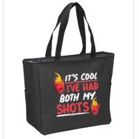 It's Cool I've Had Both My Shots Flaming Drinks Zip Tote Bag