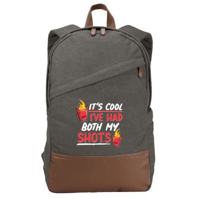 It's Cool I've Had Both My Shots Flaming Drinks Cotton Canvas Backpack